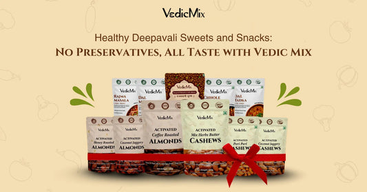 Healthy Deepavali Sweets and Snacks: No Preservatives, All Taste with Vedic Mix