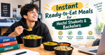 Instant Ready to Eat Meals 