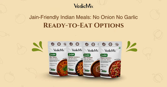 Jain-Friendly Indian Meals: No Onion No Garlic Ready-to-Eat Options