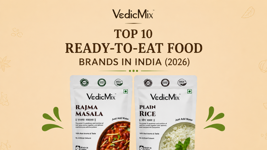 Top 10 Ready-to-Eat Food Brands in India (2026): Healthy & Convenient Options for Every Lifestyle