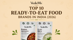 Top 10 Ready-to-Eat Food Brands in India 